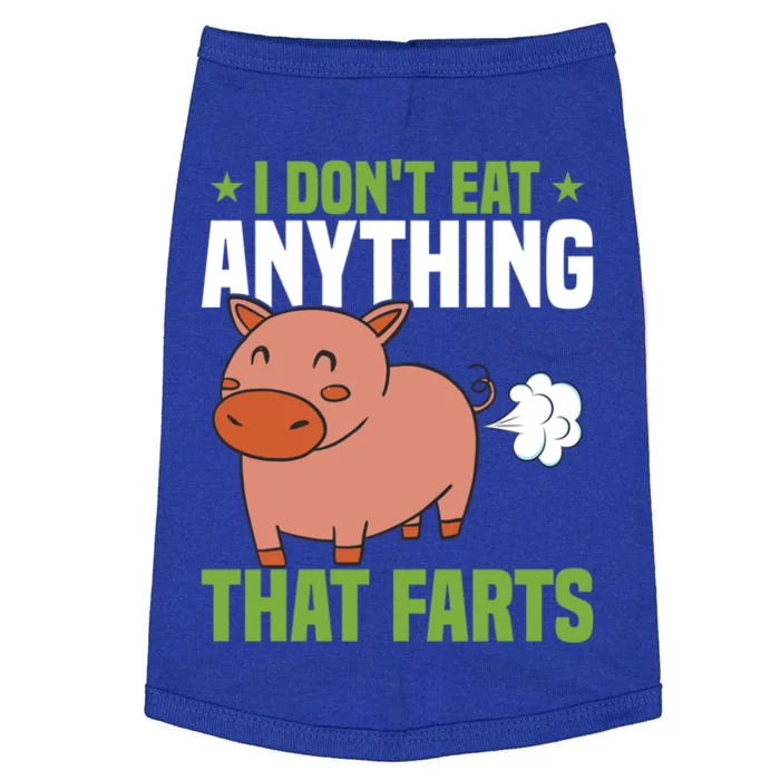 I Dont Eat Anythings That Farts Veggie Funny Veganism Funny Gift Doggie Tank