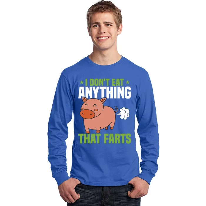 I Dont Eat Anythings That Farts Veggie Funny Veganism Funny Gift Tall Long Sleeve T-Shirt