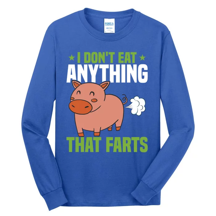 I Dont Eat Anythings That Farts Veggie Funny Veganism Funny Gift Tall Long Sleeve T-Shirt