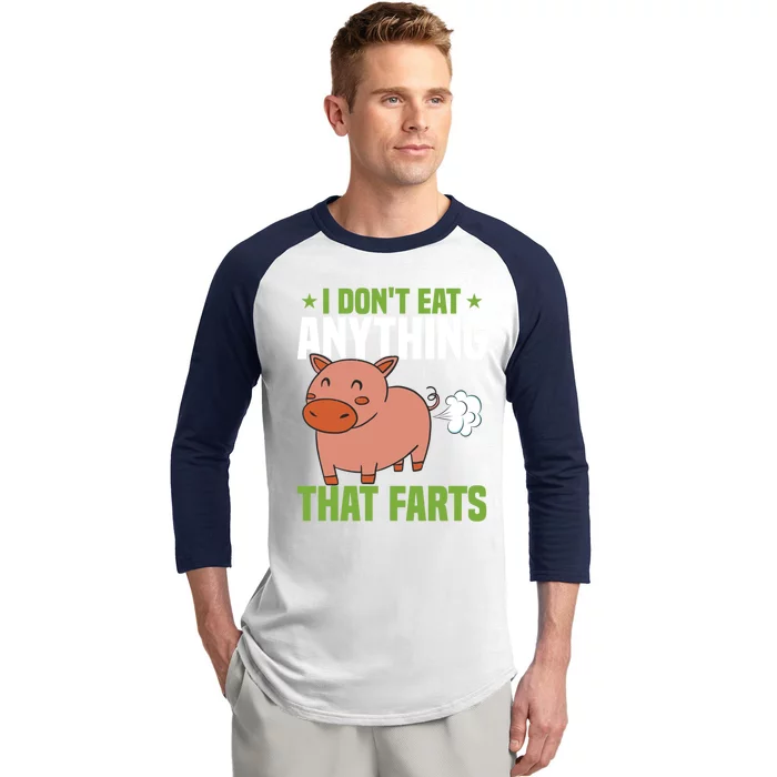 I Dont Eat Anythings That Farts Veggie Funny Veganism Funny Gift Baseball Sleeve Shirt