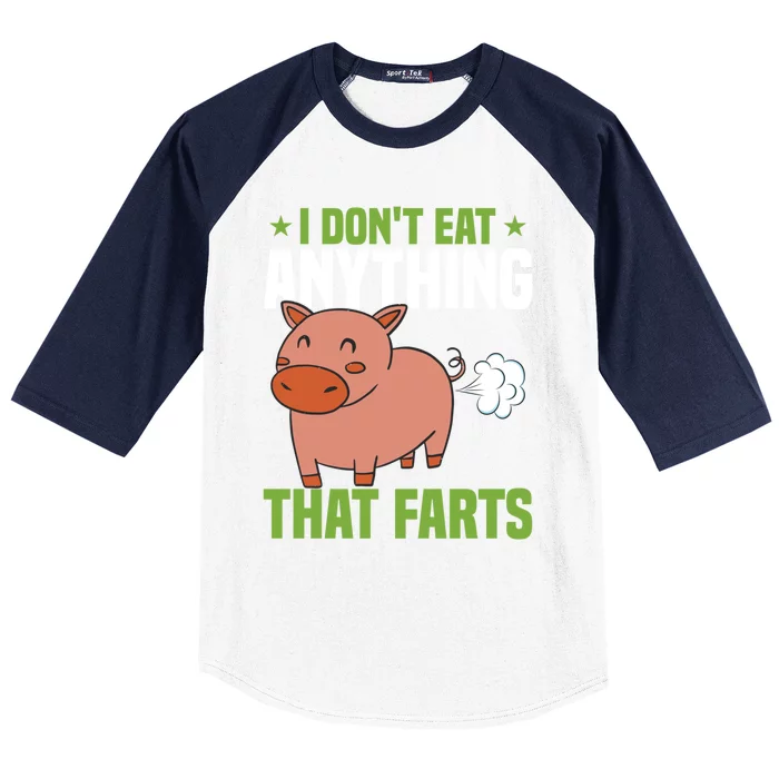 I Dont Eat Anythings That Farts Veggie Funny Veganism Funny Gift Baseball Sleeve Shirt