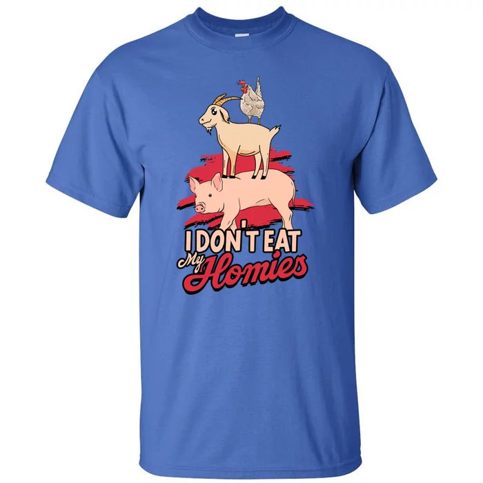 I Dont Eat My Homies Gift Veggies And Plants Keto Diet Food Cute Gift Tall T-Shirt