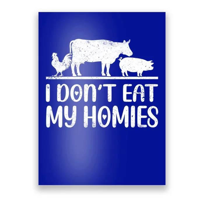 I Dont Eat My Homies Animals Lover Funny Vegan Vegetarian Gift Poster