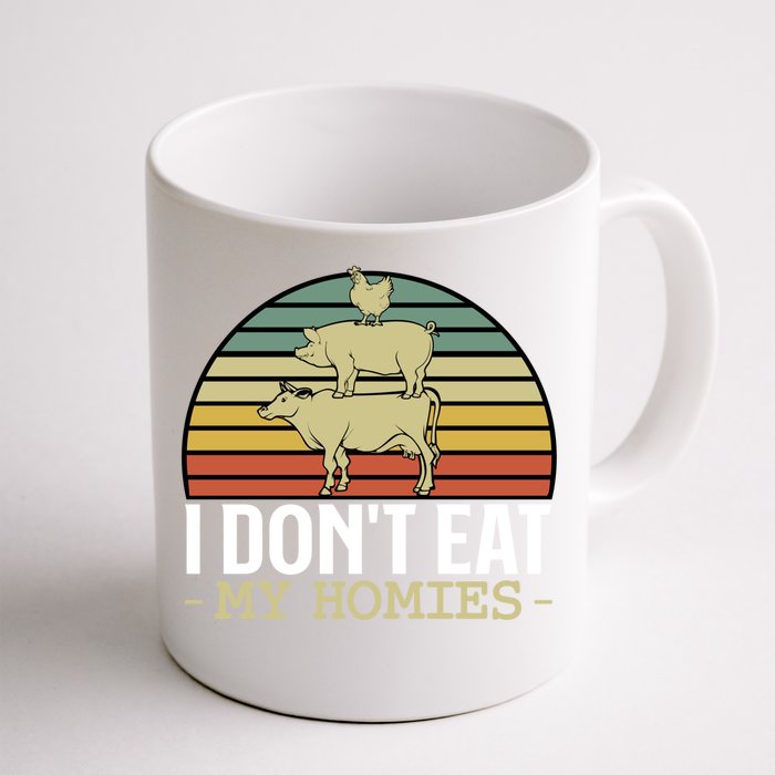 I Dont Eat My Homies Animals Lover Vegan Vegetarian Rights Gift Front & Back Coffee Mug