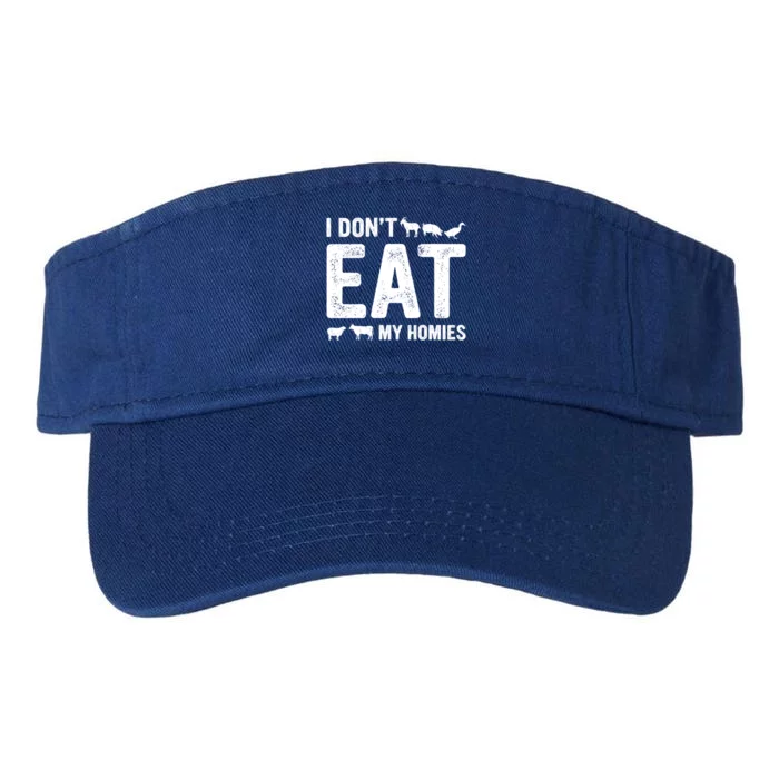 I Dont Eat My Homies Gift Vegan Gift Valucap Bio-Washed Visor