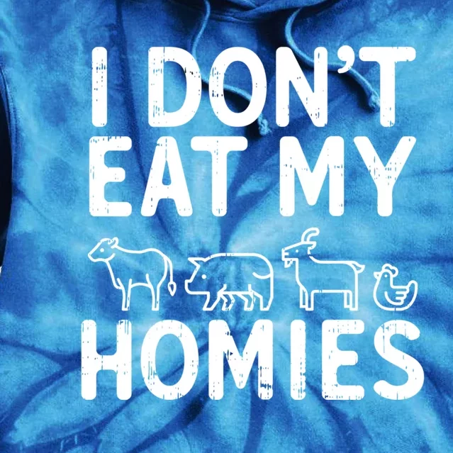 I Dont Eat My Homies Vegan Activism Protest Vegetarian Gift Tie Dye Hoodie