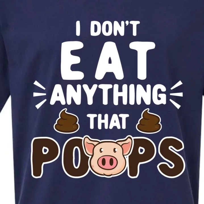 I Don't Eat Anything That Poops Gift Sueded Cloud Jersey T-Shirt