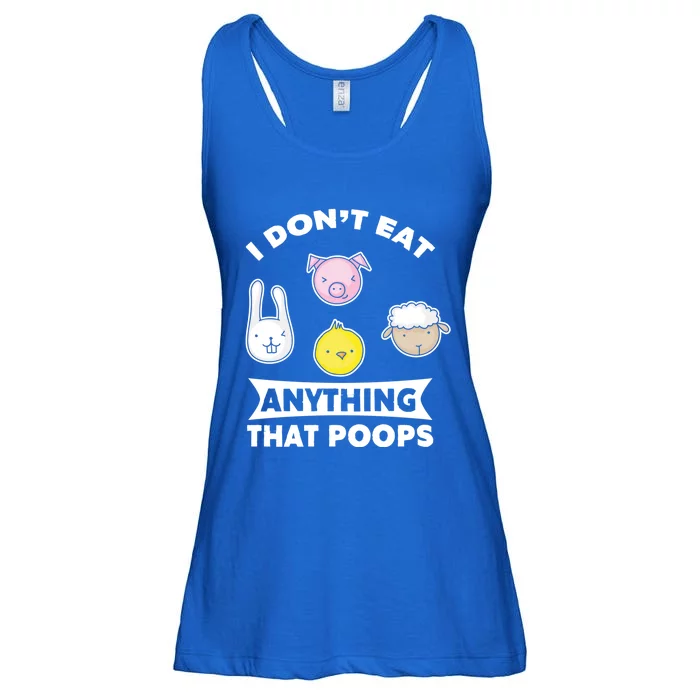 I Don't Eat Anything That Poops Vegetarian Vegan Gift Ladies Essential Flowy Tank