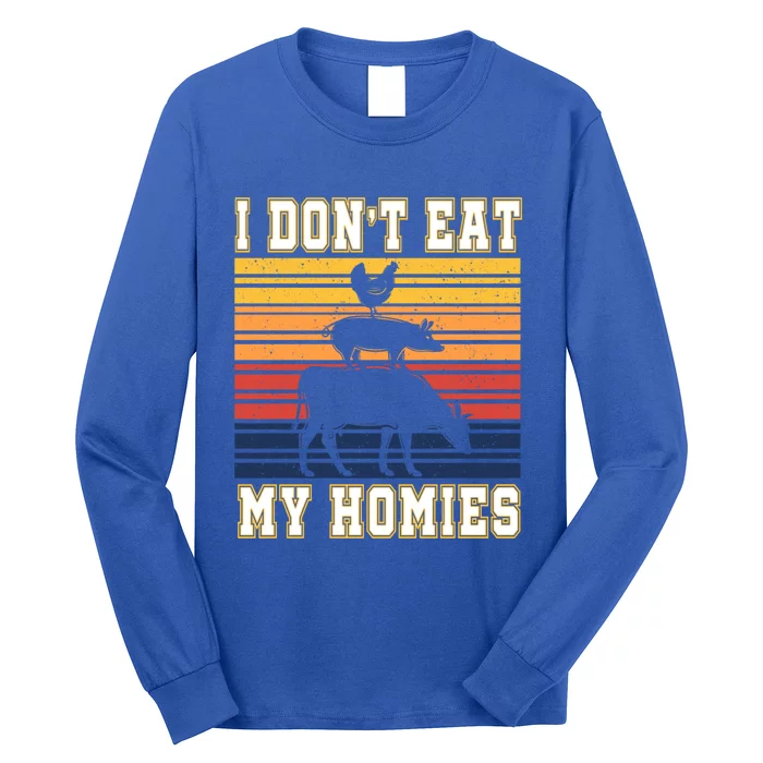 I Don't Eat My Homies Amazing Vegan Gift Long Sleeve Shirt