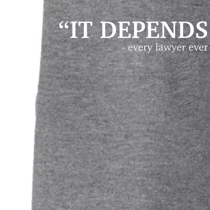 It Depends Every Lawyer Ever Attorney Law School Graduate Doggie 3-End Fleece Hoodie