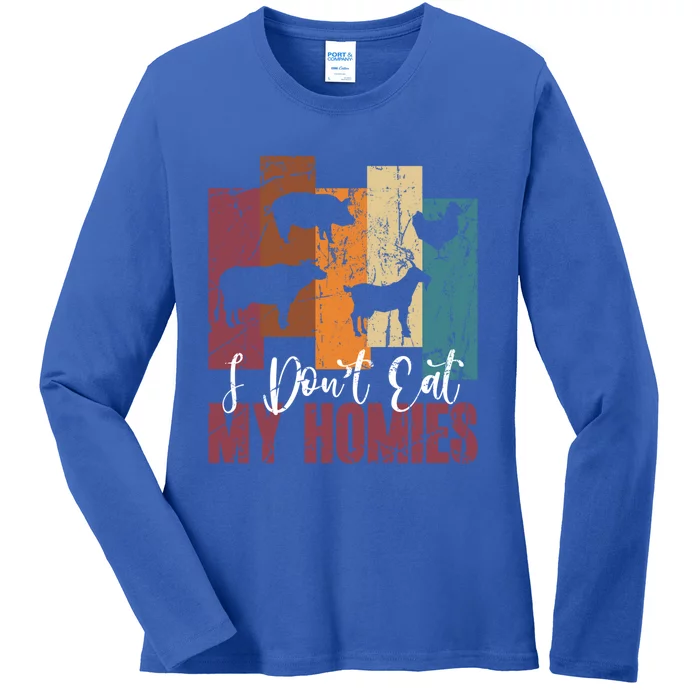 I DonT Eat My Homies Vegan Vegetarian Animal Rights Design Gift Ladies Long Sleeve Shirt