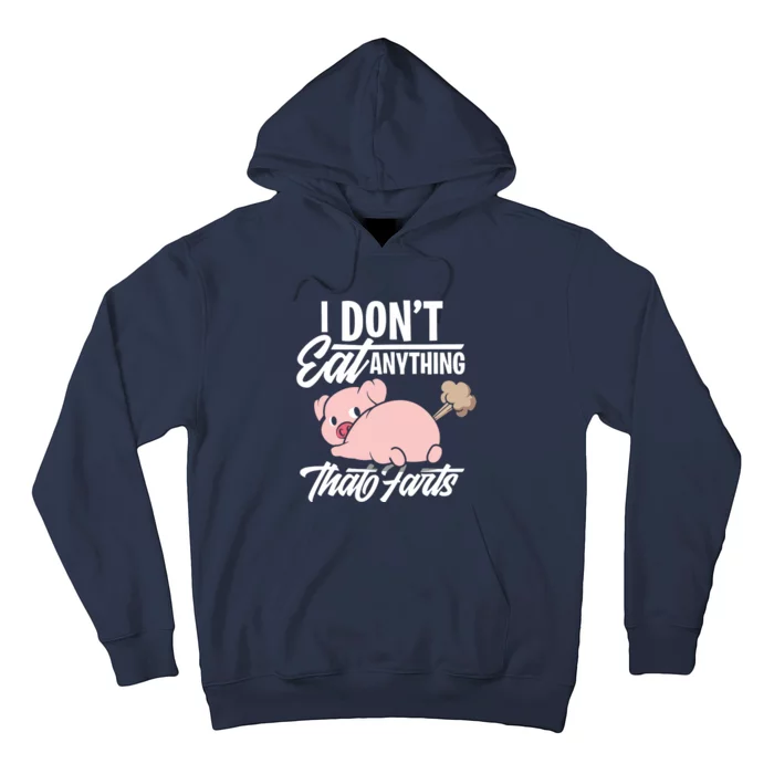 I Dont Eat Anything That Farts Funny Vegan Animal Lover Hoodie