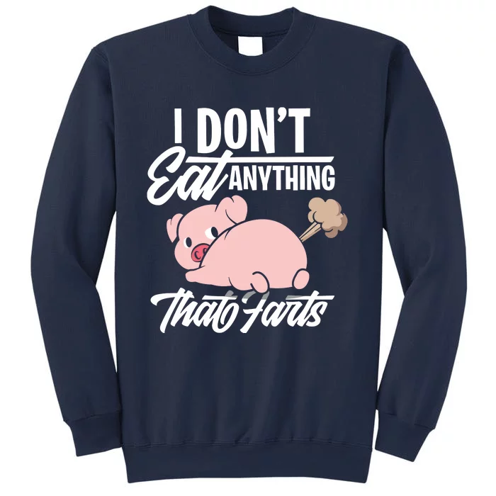 I Dont Eat Anything That Farts Funny Vegan Animal Lover Sweatshirt