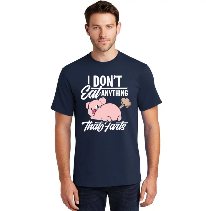 I Dont Eat Anything That Farts Funny Vegan Animal Lover Tall T-Shirt