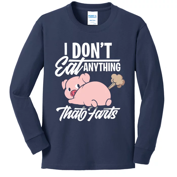 I Dont Eat Anything That Farts Funny Vegan Animal Lover Kids Long Sleeve Shirt