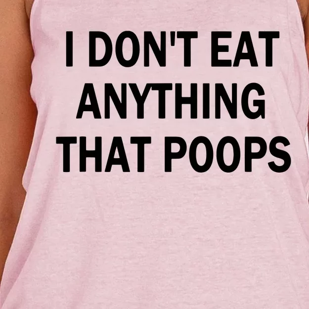 I Dont Eat Anything That Poops Vegan Plantbased Diet Tee Women's Knotted Racerback Tank