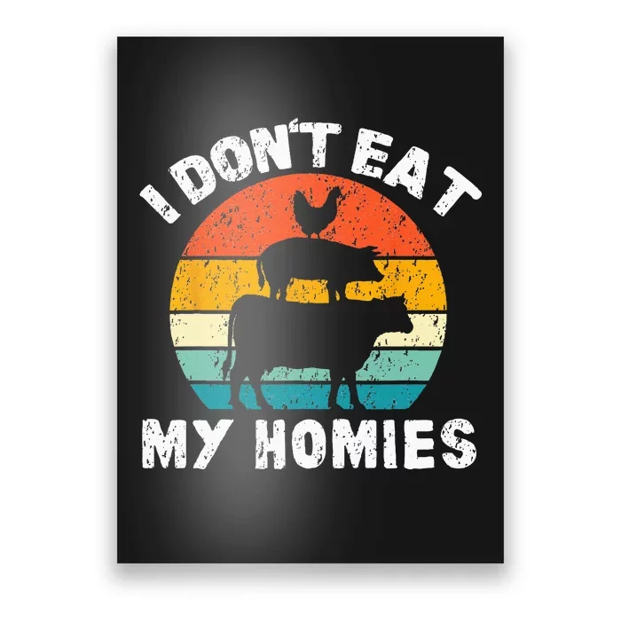 I Dont Eat My Homies Funny Vegetarian Vegan Poster