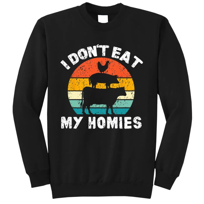 I Dont Eat My Homies Funny Vegetarian Vegan Tall Sweatshirt