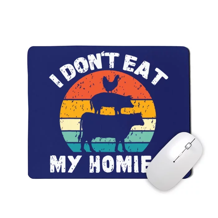 I Dont Eat My Homies Funny Vegetarian Vegan Mousepad