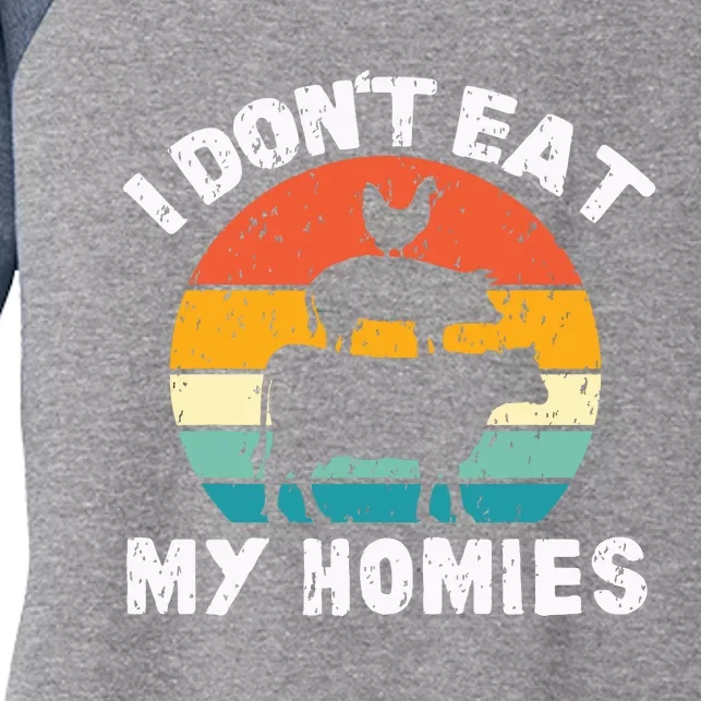 I Dont Eat My Homies Funny Vegetarian Vegan Women's Tri-Blend 3/4-Sleeve Raglan Shirt