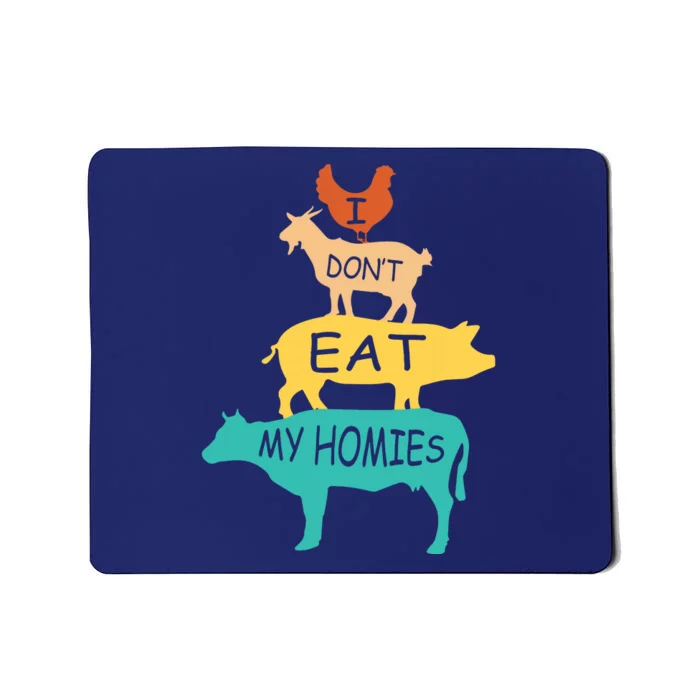 I Dont Eat My Homies Retro Vintage Vegetarian Vegan Mousepad