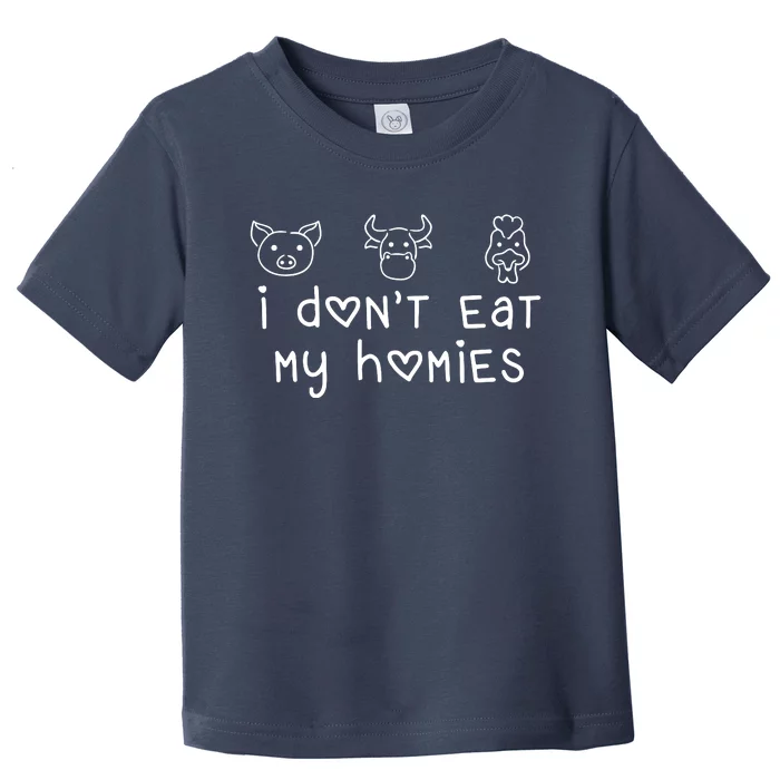 I Dont Eat My Homies Vegan Toddler T-Shirt