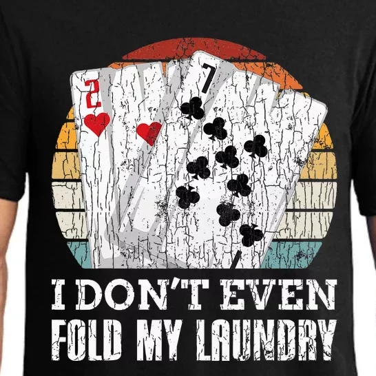 I Don't Even Fold My Laundry Funny Poker Player Graphic Dad Pajama Set