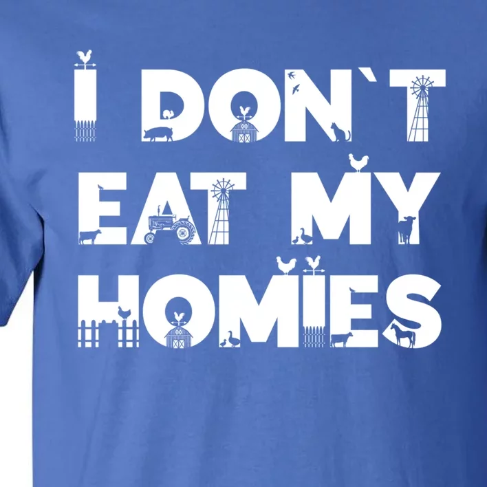 I Dont Eat My Homies Funny Vegan Vegetarian Food Gift Tall T-Shirt