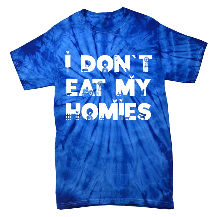 I Dont Eat My Homies Funny Vegan Vegetarian Food Gift Tie-Dye T-Shirt