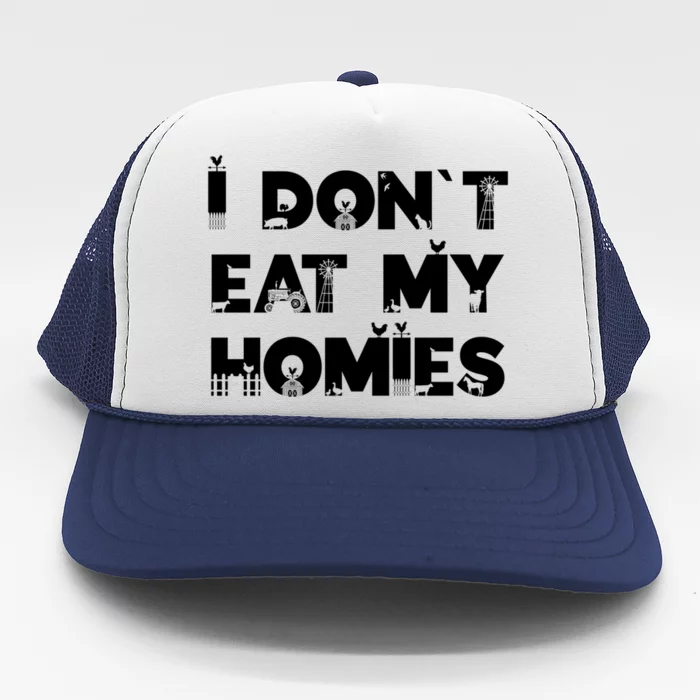 I Dont Eat My Homies Funny Vegan Vegetarian Food Gift Trucker Hat