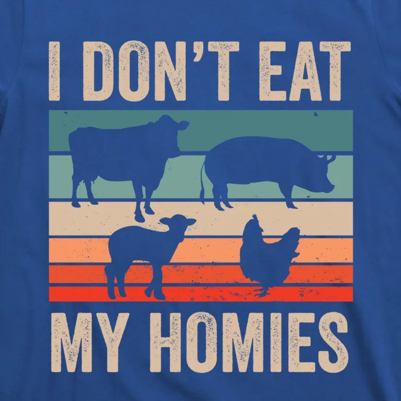 I Dont Eat My Homies Plant Based Diet Funny Vegetarian Gift T-Shirt