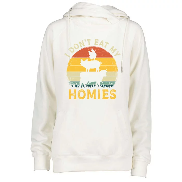 I Dont Eat My Homies Retro Vintage Vegetarian Vegan Cute Gift Womens Funnel Neck Pullover Hood