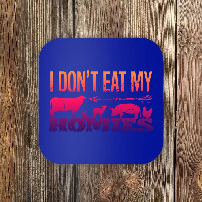 I Dont Eat My Homies Cute Gift Vegans Vegetarian Vegan Meaningful Gift Coaster