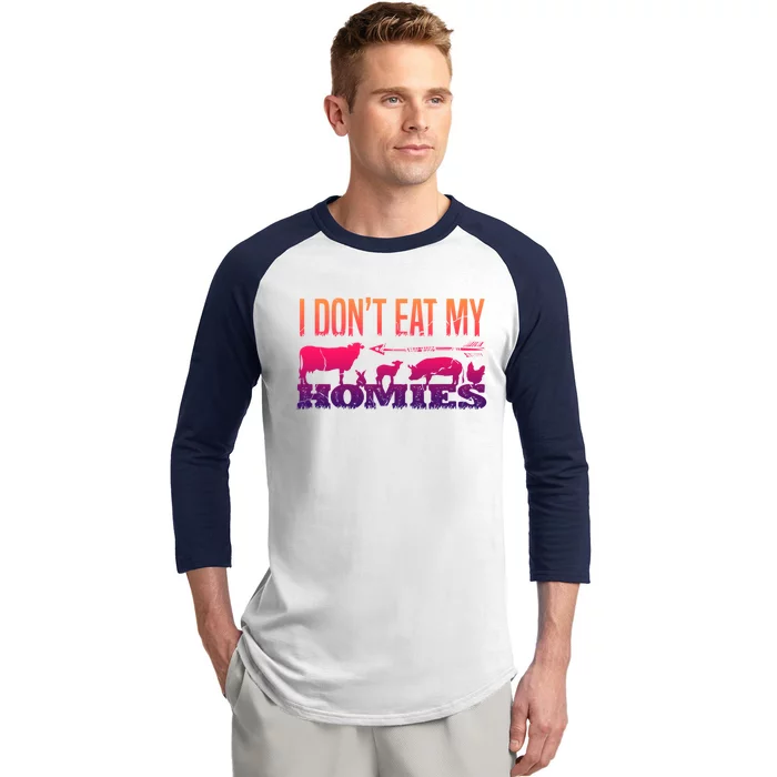 I Dont Eat My Homies Cute Gift Vegans Vegetarian Vegan Meaningful Gift Baseball Sleeve Shirt