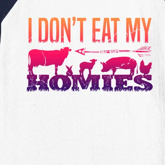 I Dont Eat My Homies Cute Gift Vegans Vegetarian Vegan Meaningful Gift Baseball Sleeve Shirt