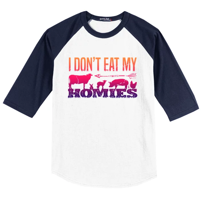 I Dont Eat My Homies Cute Gift Vegans Vegetarian Vegan Meaningful Gift Baseball Sleeve Shirt