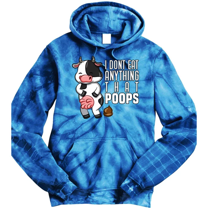 I Dont Eat Anything That Poops Gift Tie Dye Hoodie