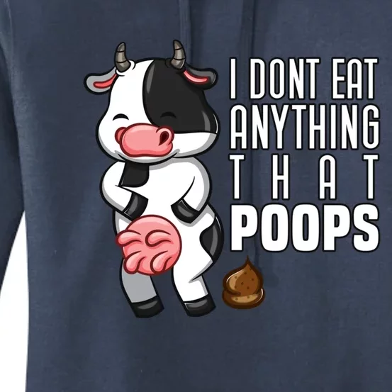 I Dont Eat Anything That Poops Gift Women's Pullover Hoodie