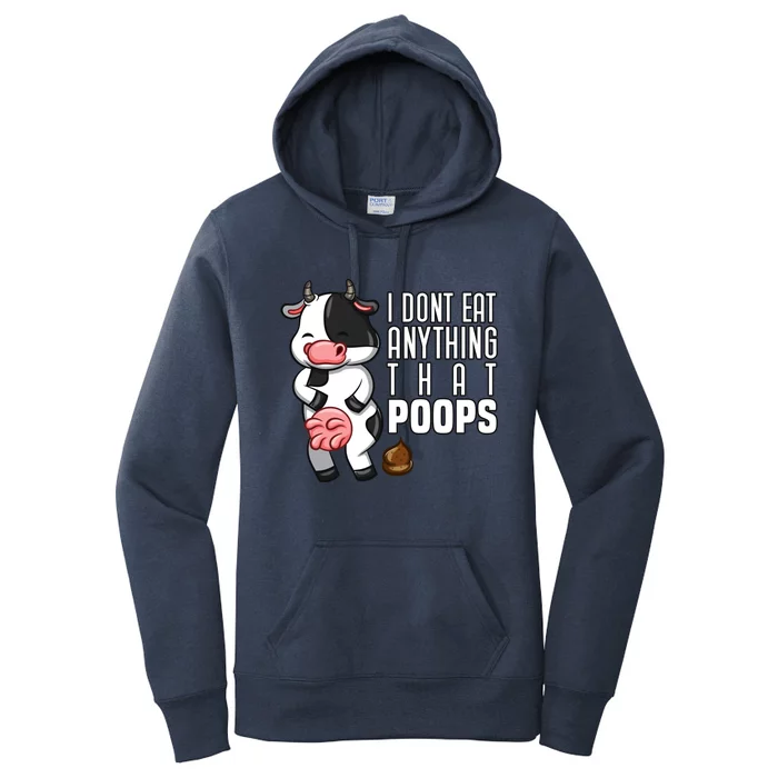 I Dont Eat Anything That Poops Gift Women's Pullover Hoodie