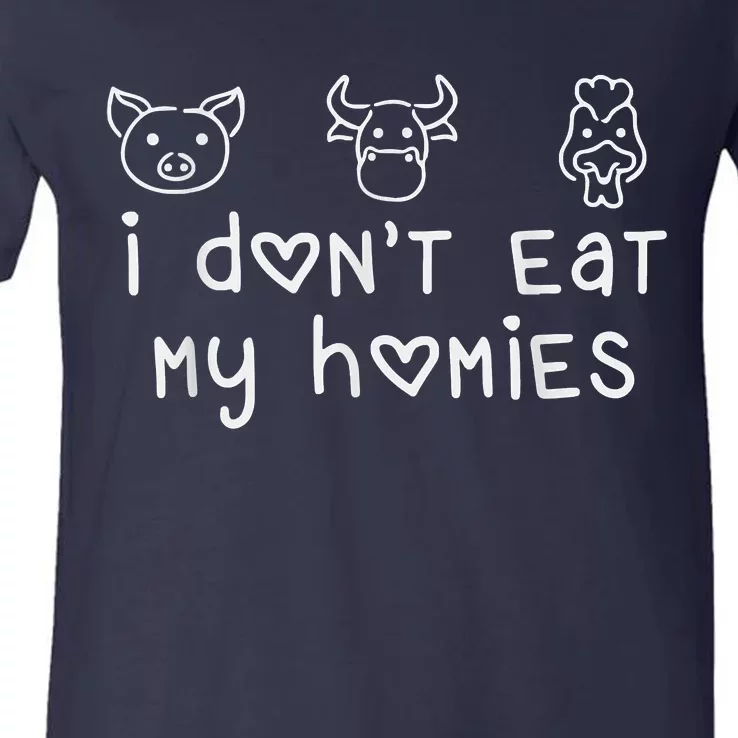 I Don't Eat My Homies Funny Vegetarian Women Men Vegan V-Neck T-Shirt