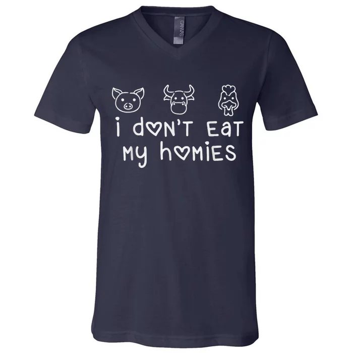 I Don't Eat My Homies Funny Vegetarian Women Men Vegan V-Neck T-Shirt