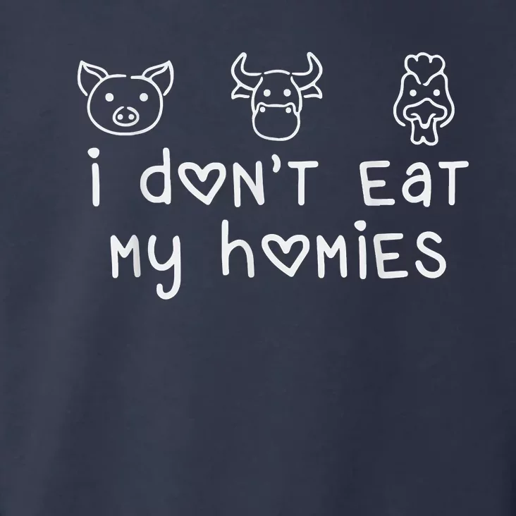 I Don't Eat My Homies Funny Vegetarian Women Men Vegan Toddler Hoodie