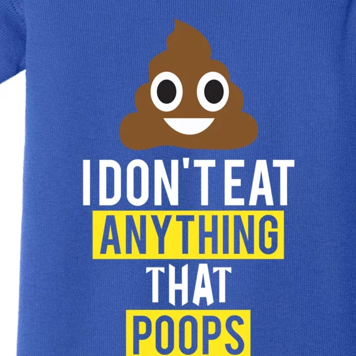 I Dont Eat Anything That Poops Vegan Vegetarian Animal Lover Cute Gift Baby Bodysuit