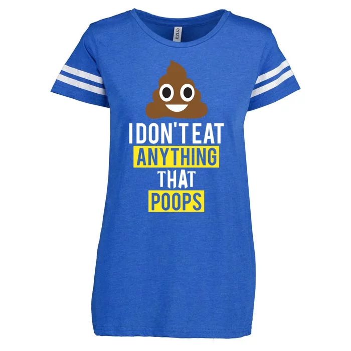 I Dont Eat Anything That Poops Vegan Vegetarian Animal Lover Cute Gift Enza Ladies Jersey Football T-Shirt