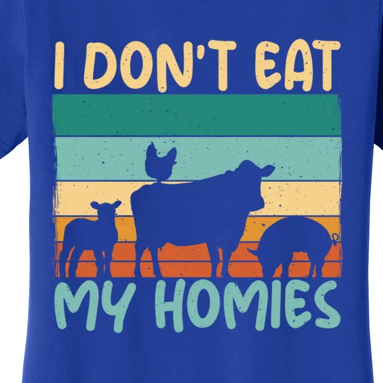 I Dont Eat My Homies Animal Lover Vegetable Lover Gift Women's T-Shirt