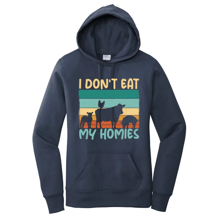 I Dont Eat My Homies Animal Lover Vegetable Lover Gift Women's Pullover Hoodie