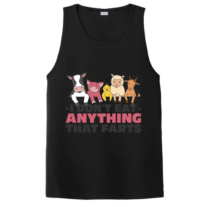 I Don't Eat Anything That Farts Hilarious Vegan Great Gift Performance Tank