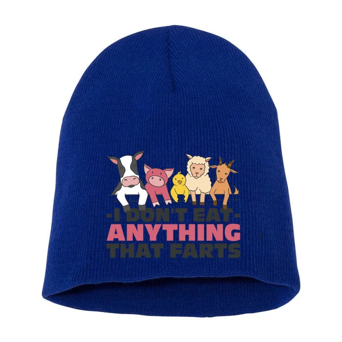 I Don't Eat Anything That Farts Hilarious Vegan Great Gift Short Acrylic Beanie