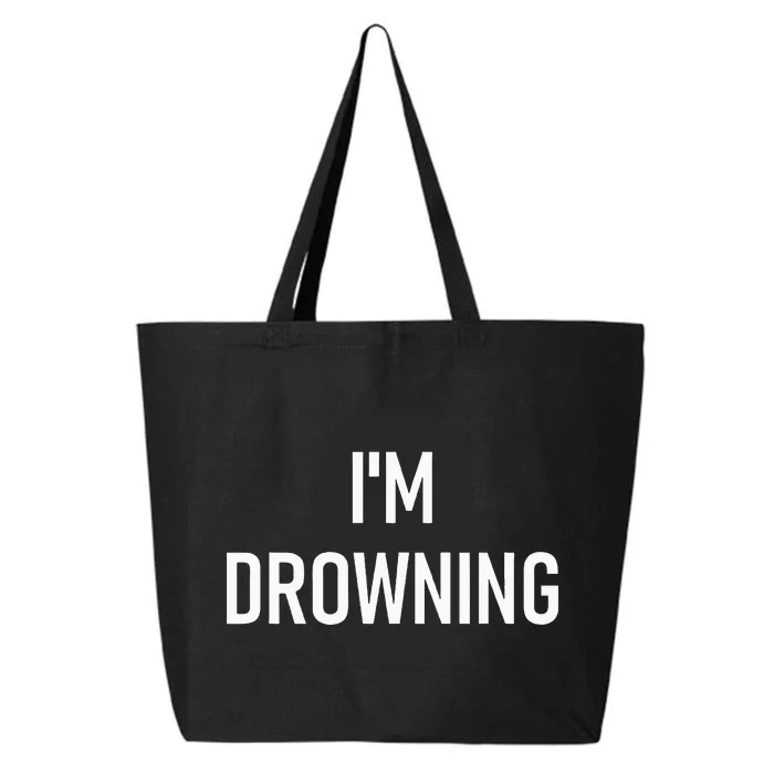 Im Drowning Funny Jokes 25L Jumbo Tote