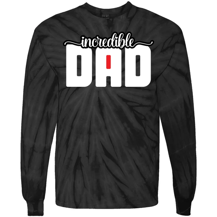 Incredible Dad Funny Dad Gift Father's Day Tie-Dye Long Sleeve Shirt